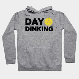 Day Dinking Pickleball Funny Dink Women Men Pickle Ball Hoodie